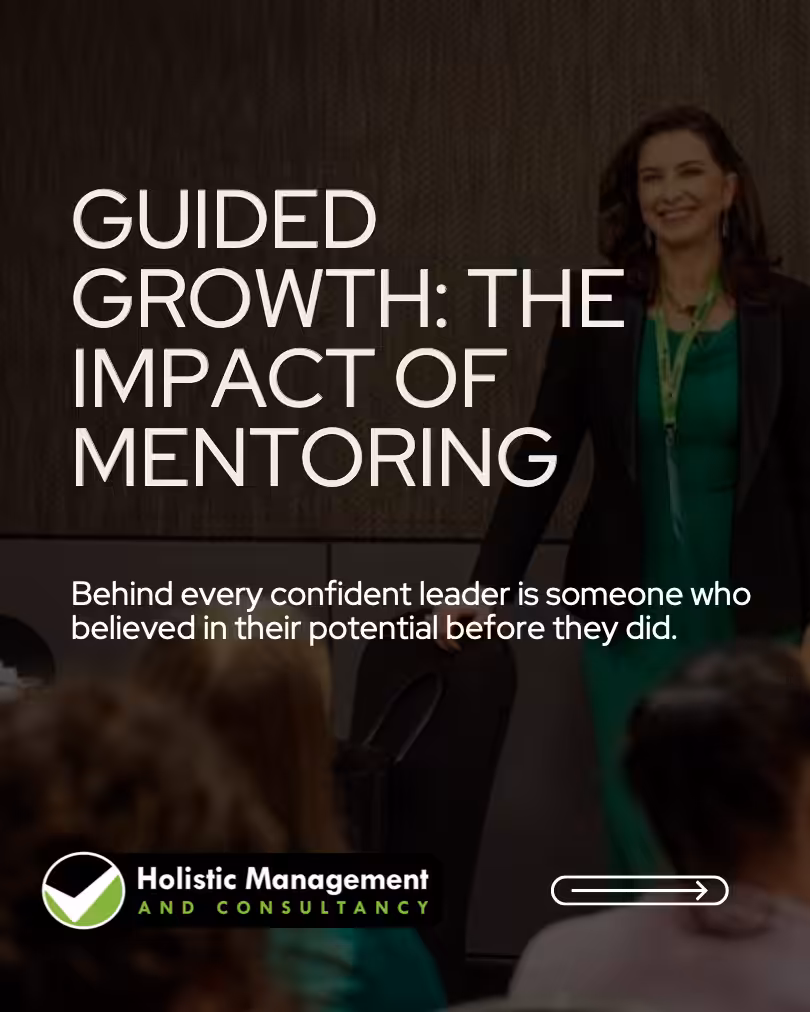 Holistic Management & Consultancy What Does Mentoring Look Like with HMC What Does Mentoring Look Like with HMC